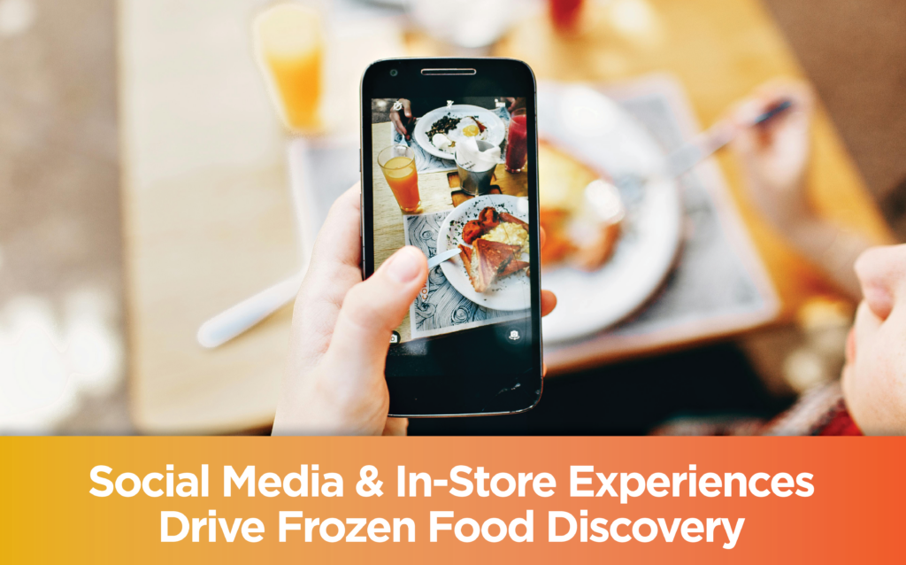New NFRA Study Reveals How Social Media and In-Store Experiences Drive Frozen Food Discovery